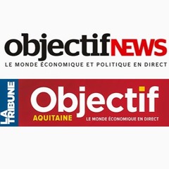 Objectif News / Aquitaine