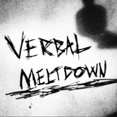 verbal meltdown