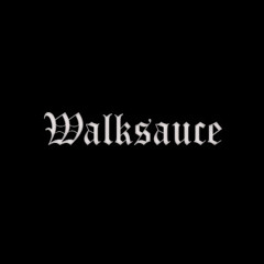 Walksauce