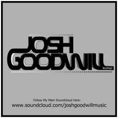 Josh Goodwill Bootlegs