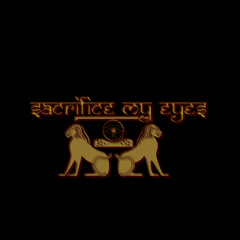 Sacrifice My Eyes