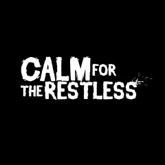 Calm for the Restless