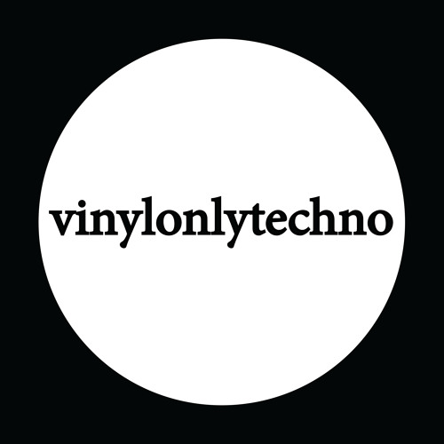 Vinyl Only Techno’s avatar