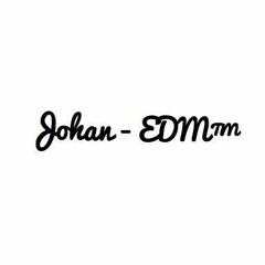Johan - EDM