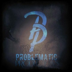 Problematic Productions