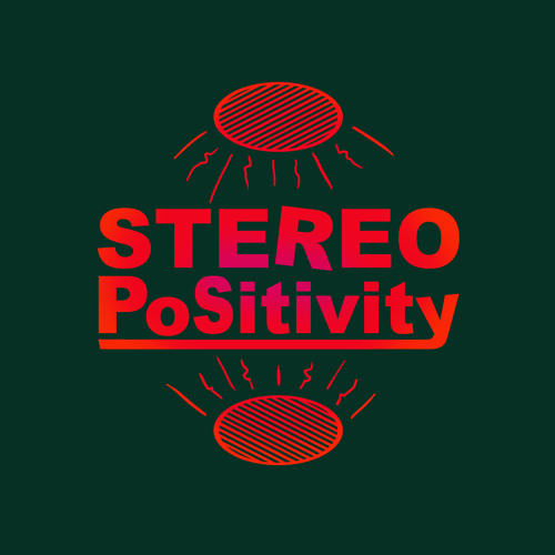 Stream Stereo Positivity music | Listen to songs, albums, playlists for free on SoundCloud Stereo Positivity