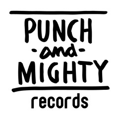 PUNCH & MIGHTY