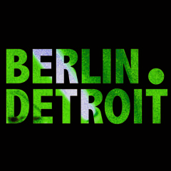 From Berlin To Detroit FM