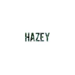 Hazey