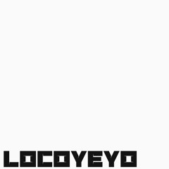 locoyeyo