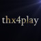 thx4play