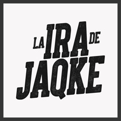 LaIraDeJaqke