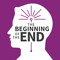 The Beginning of the End