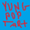 YUNG POP TART