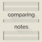Comparing Notes