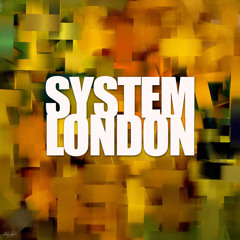 SYSTEM LONDON