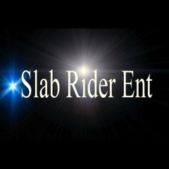 Slab Rider Ent/Slab Rider Publishing
