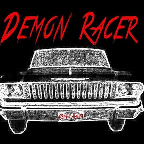 Stream Demon Racer music | Listen to songs, albums, playlists for free ...