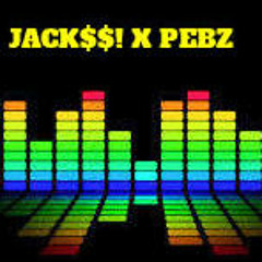 JACK$$! X PEBZ