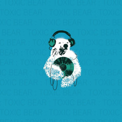 Toxic Bear | Music Promo