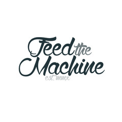 FeedTheMachine (Official)