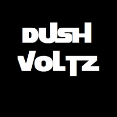 Dush Voltz - Unofficial