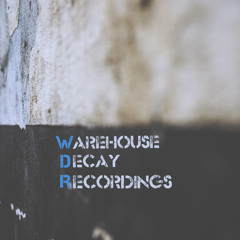Warehouse Decay