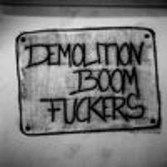 Demolition Boom Fuckers