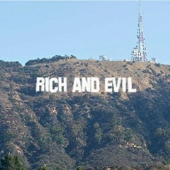 rich and evil