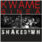 Kwame Binea Shakedown