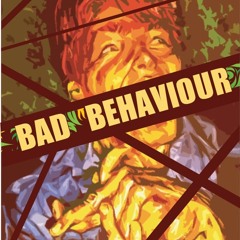 Bad Behaviour