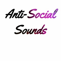 Anti-Social Sounds