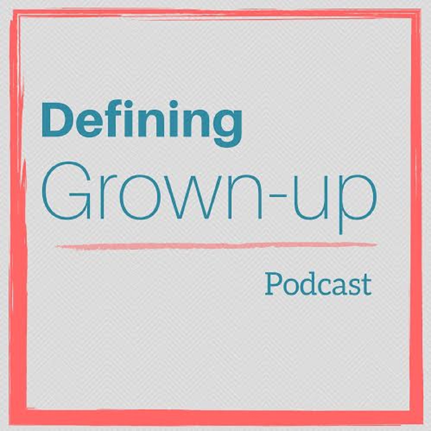 Defining Grown-Up