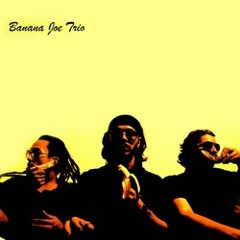 Banana Joe Trio