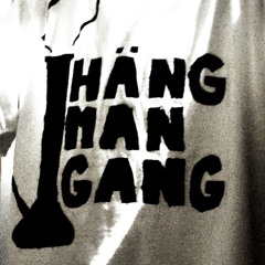 HÄNG MAN GANG