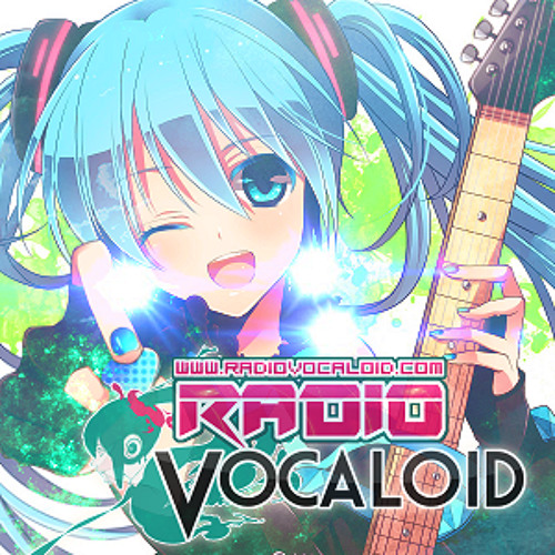 Stream Radio Vocaloid music | Listen to songs, albums, playlists for free  on SoundCloud
