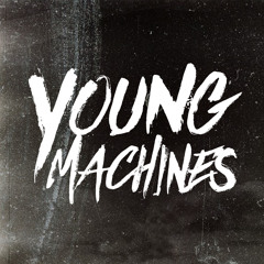 Young Machines