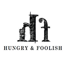 Hungry and Foolish