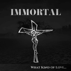 Immortal