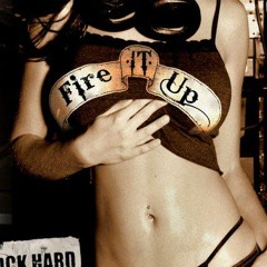 Fire It Up