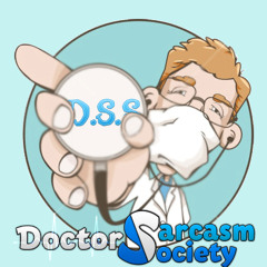 Doctors Sarcasm Society