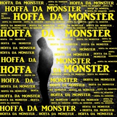 HOFFA DA MONSTER .ENY