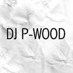 DJ P-Wood