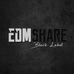EDMShare - Black Label
