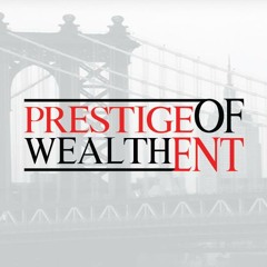 Prestige Of Wealth Ent