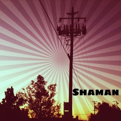 (Prod Shaman See)