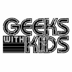 Geeks with Kids