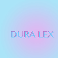 DURA LEX