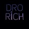 Dro Rich