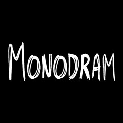 Monodram